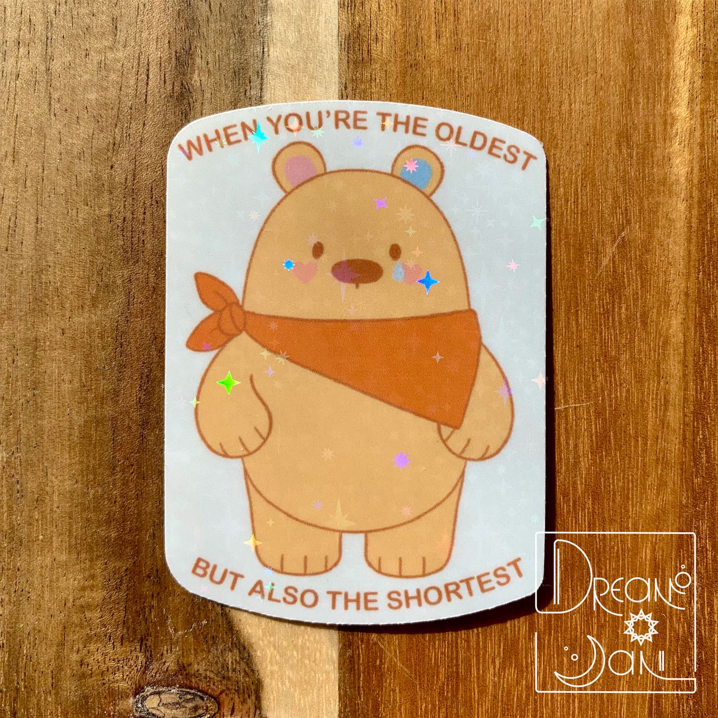 When You're The Oldest But Also The Shortest Sticker