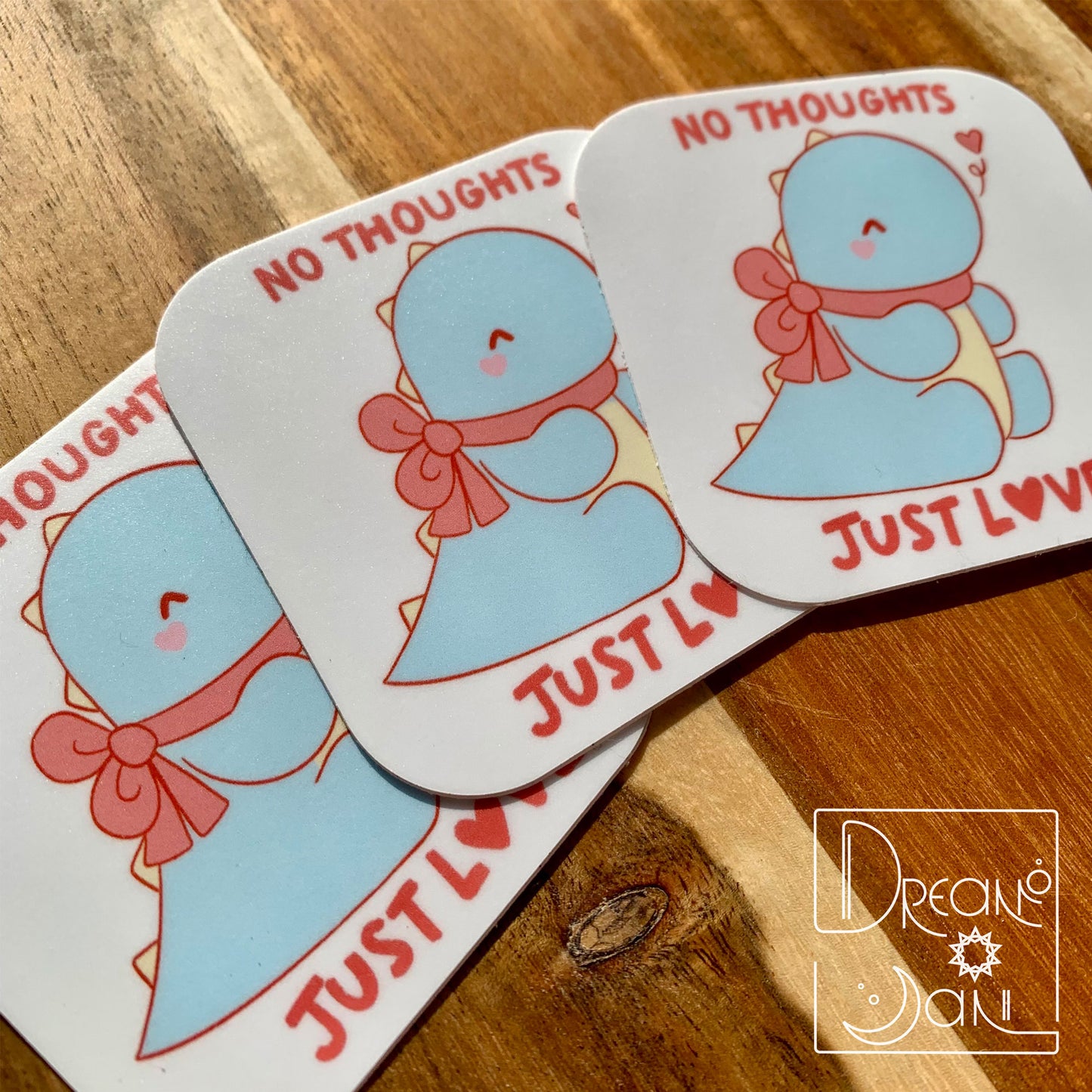 No Thoughts, Just Love Sticker